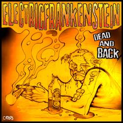 Electric Frankenstein : Dead & Back